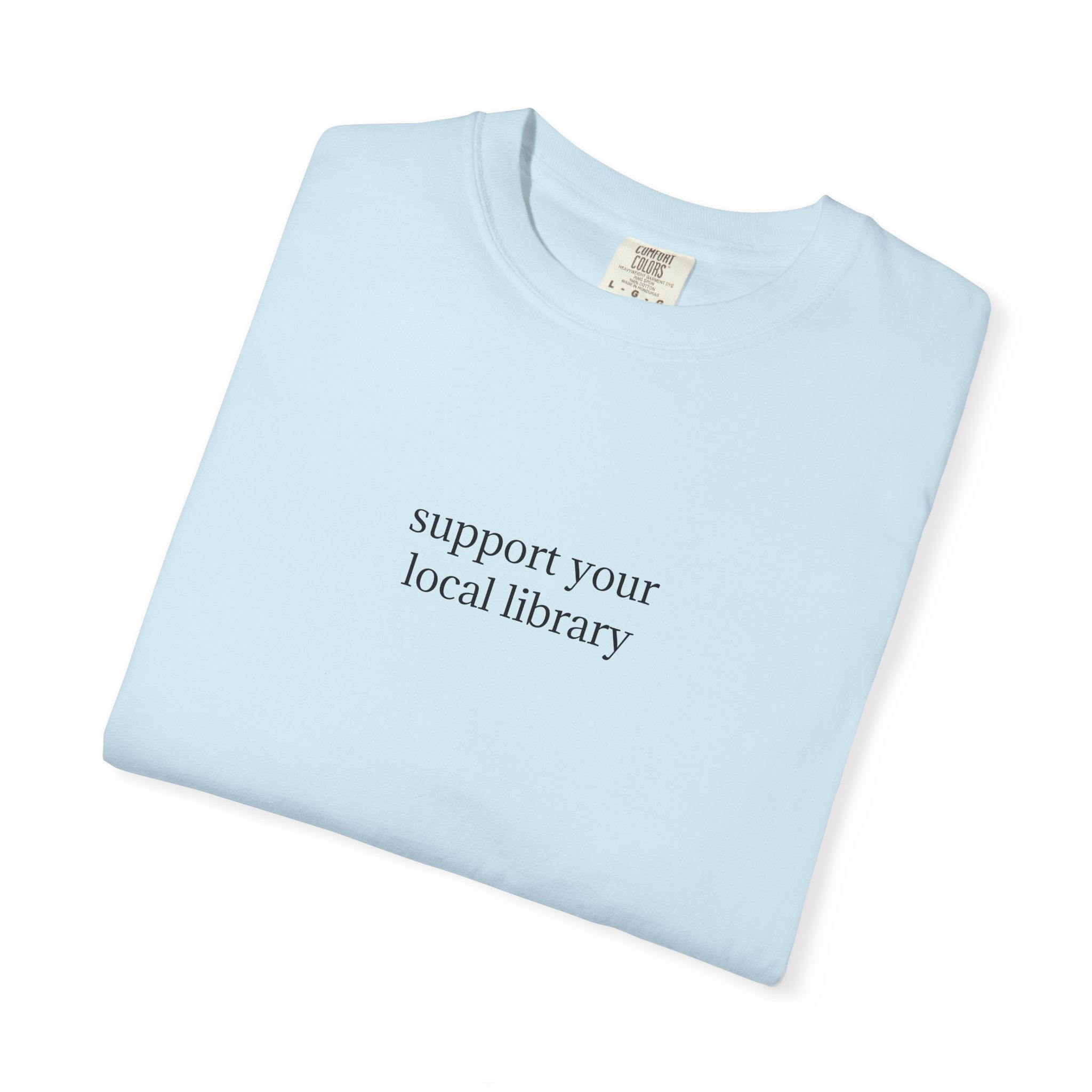 support your local library tshirt