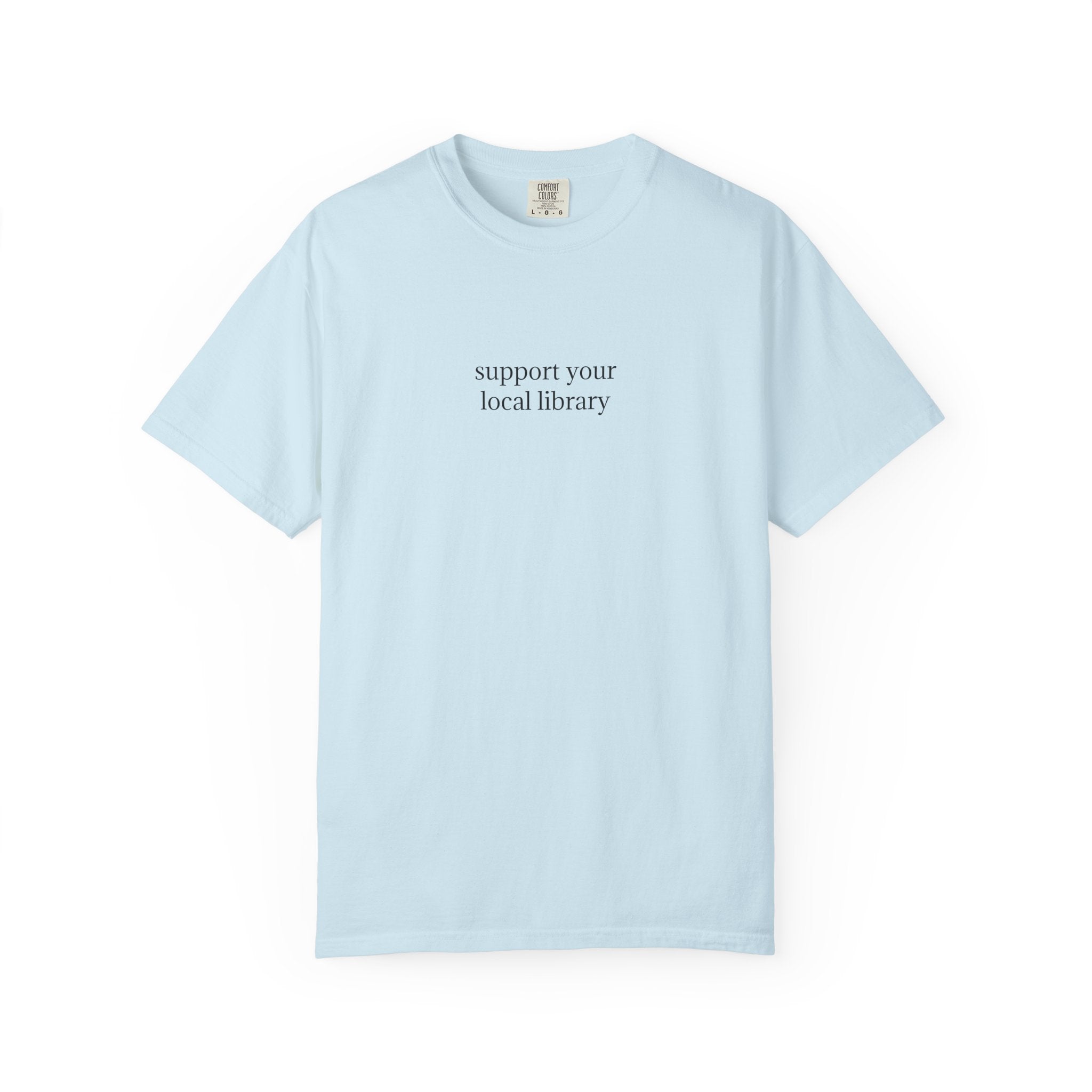 support your local library tshirt