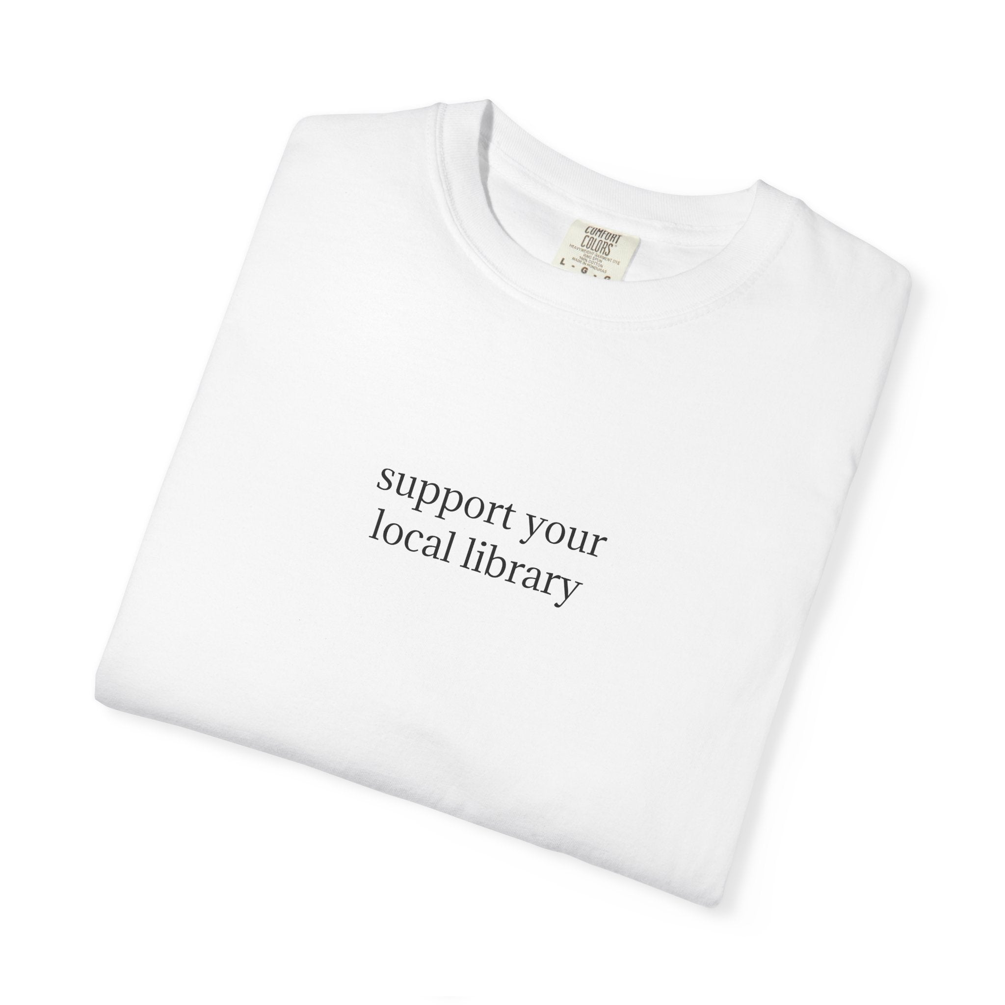 support your local library tshirt
