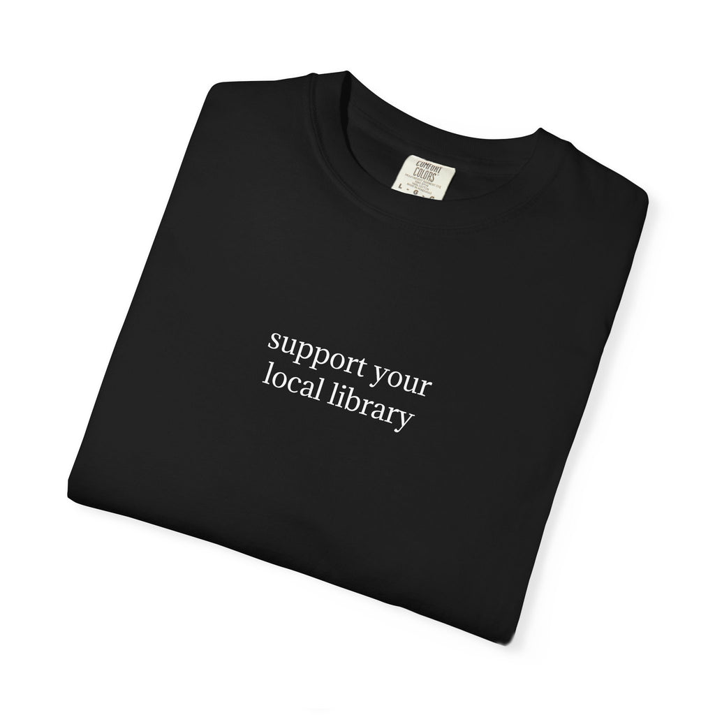 support your local library tshirt